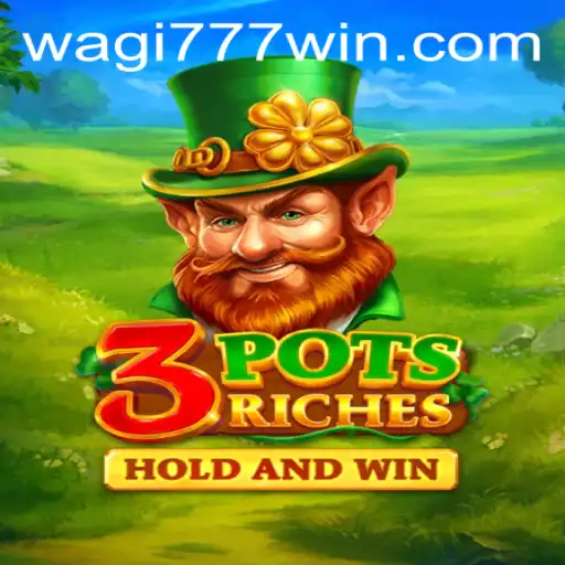 Discover the Exciting World of 3potsRiches: An Engaging Casino Adventure with WAGI777