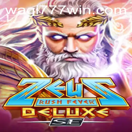 ZeusRushFeverDeluxeSE: Navigating the Epic Adventure with WAGI777